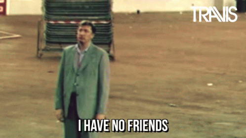 Alone No Friends Travis GIF