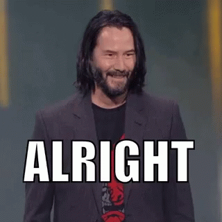 Alright Keanu Reeves GIF