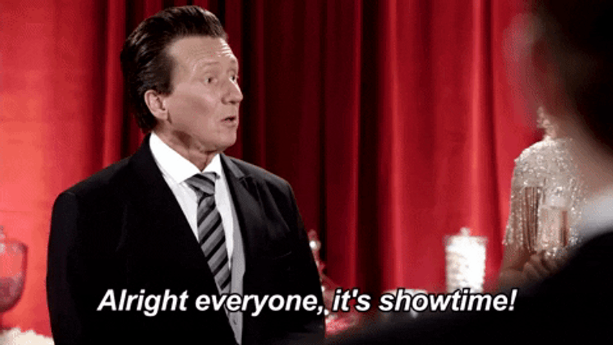 Alright Everyone It's Showtime GIF
