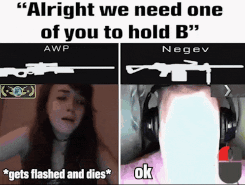 Alright We Need One of You to Hold B Meme