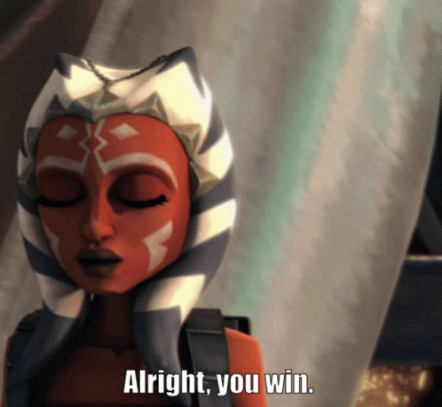 Alright You Win Ahsoka Tano Star Wars GIF