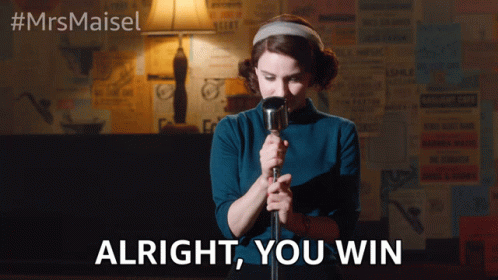 Alright You Win The Marvelous Mrs. Maisel GIF
