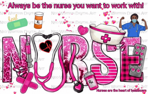 Always Be The Nurse You Want To Work With