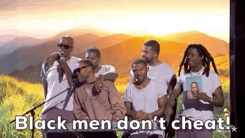 Always Bet On Black Men Don't Cheat GIF