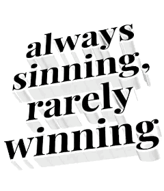 Always Sinning Rarely Winning Poster