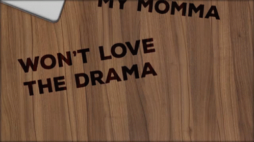 Am I The Drama Won't Love Drama GIF