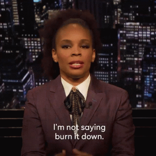 Amber Ruffin Im Not Saying Burn It Down GIF
