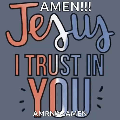 Amen Jesus I Trust In You Amrnazamen GIF