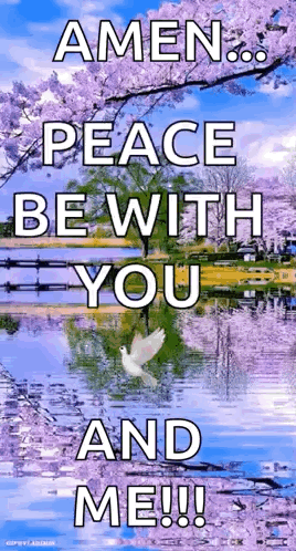Amen Peace Be With You and Me