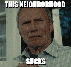 American Actor Clint Eastwood This Neighborhood Sucks GIF