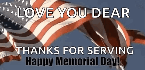 American Flag Waving Love You Dear Happy Memorial Day