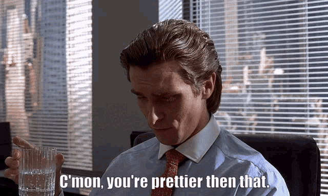 American Psycho You're Prettier Than That GIF