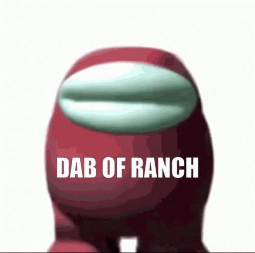 Among Us Character That Says Dab Of Ranch On The Front GIF