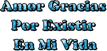 Amor Gracias Por Existir