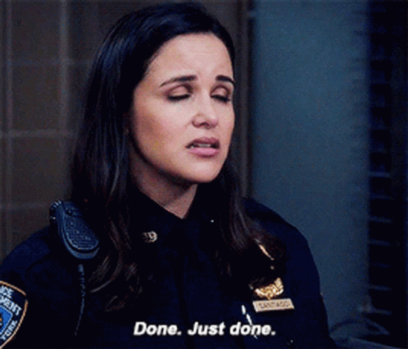 Amy Santiago Im Done GIF