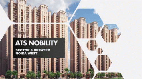An Ad For Ats Nobility Sector 4 Greater Noida West With A Picture Of A Building GIF