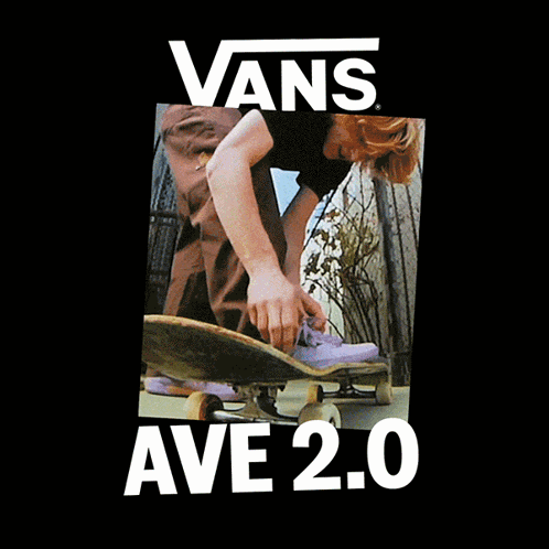 An Ad For Vans Ave 2.0 With A Skateboarder GIF