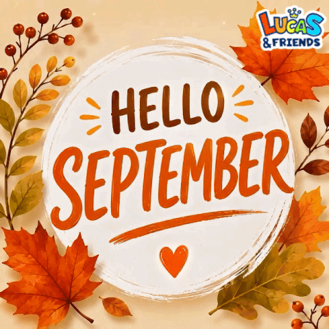 an advertisement for lucas and friends that says hello september