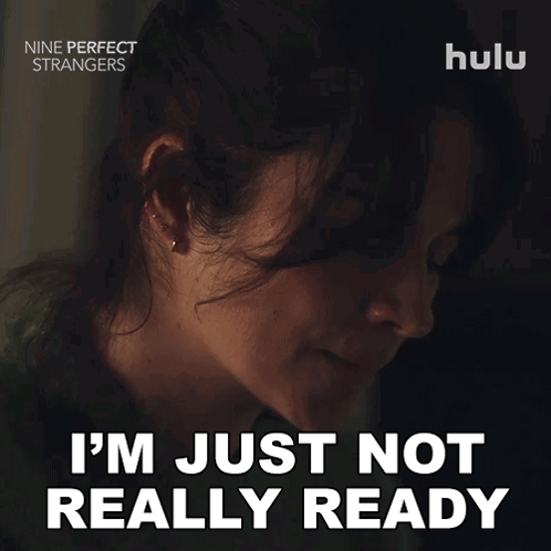 An Advertisement For Nine Perfect Strangers Shows A Woman Looking Down And Says I 'M Just Not Really Ready GIF