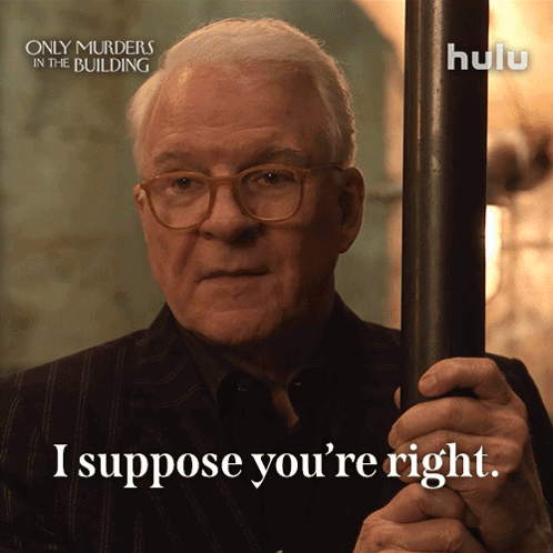 An Advertisement For Only Murders In The Building Shows A Man Holding A Pole And Says I Suppose You 'Re Right GIF