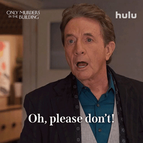 An Advertisement For Only Murders In The Building With A Man Saying Oh Please Don 'T GIF