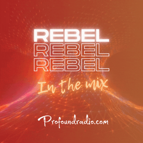 An Advertisement For Rebel Rebel Rebel In The Mix GIF