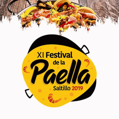 An Advertisement For The Xi Festival De La Paella Saltillo In 2019 GIF