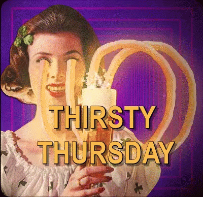 An Advertisement For Thirsty Thursday Shows A Woman Holding A Glass GIF