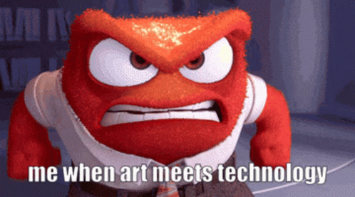 An Angry Cartoon Character With The Words Me When Art Meets Technology Below Him GIF