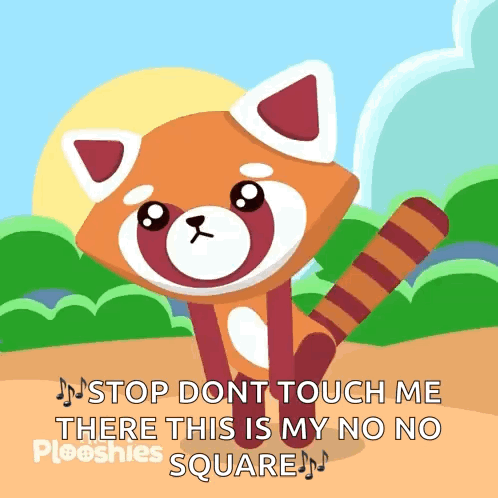 An Animated Red Panda Says Stop Don T Touch Me There This Is My No No Pleesnies Square GIF