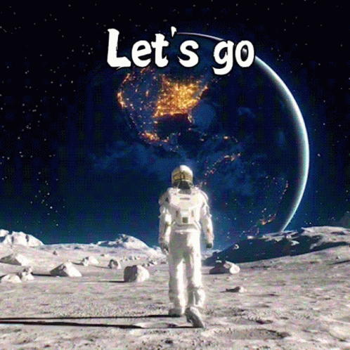 An Astronaut Walking On The Moon With The Words Let 'S Go Written On The Bottom GIF