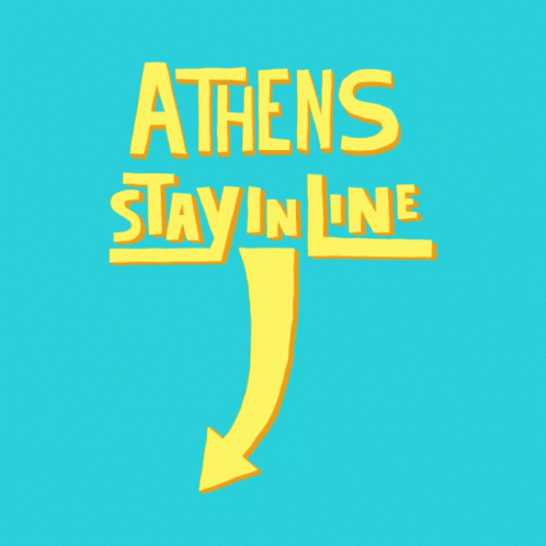 An Athens Stay In Line Sign With A Yellow Arrow Pointing Down GIF