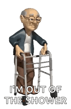 An Elderly Man Is Walking With A Walker And Says `` I 'M Out Of The Shower '' . GIF