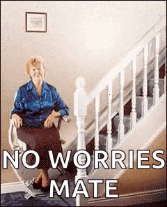 An Elderly Woman Is Sitting On A Stair Lift With The Words `` No Worries Mate '' . GIF