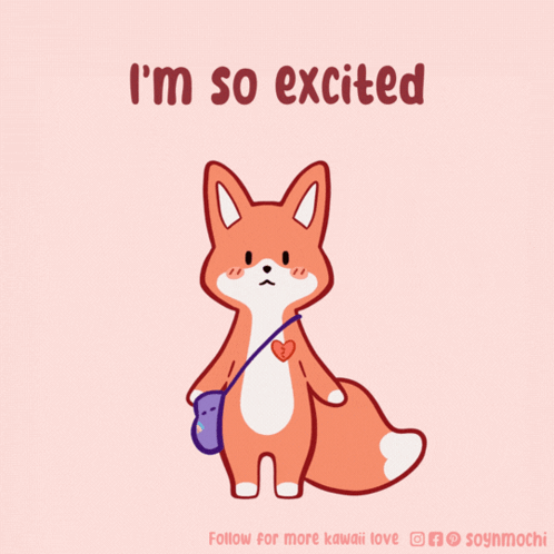 An Illustration Of A Fox With The Words I 'M So Excited GIF