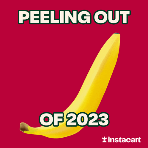 An Illustration Of An Peeled Banana With The Words Peeling Out Of 2023 Below It GIF