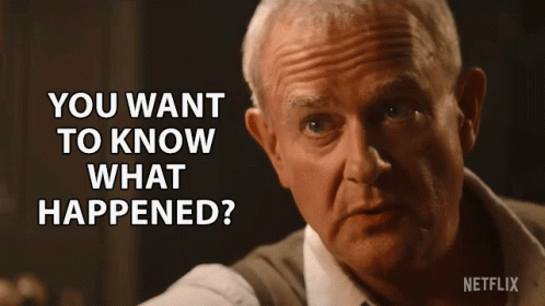 An Older Man Is Asking If He Wants To Know What Happened GIF