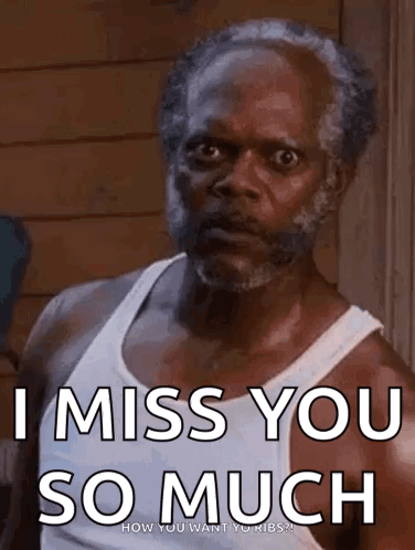 An Older Man With A Beard Is Wearing A White Tank Top And Says `` I Miss You So Much '' . GIF