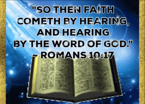 An Open Bible With The Words " So Then Faith Cometh By Hearing And Hearing By The Word Of God " Written On It GIF