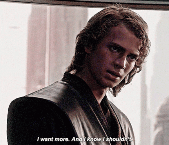 Anakin Skywalker Star Wars I Want More GIF