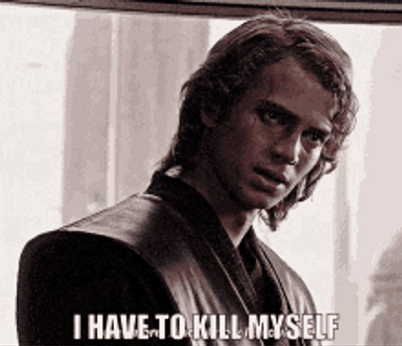Anakin Skywalker Star Wars Kill Myself GIF