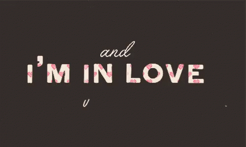 And I Am In Love With You GIF