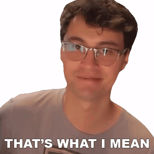 And That's What I Mean GIF