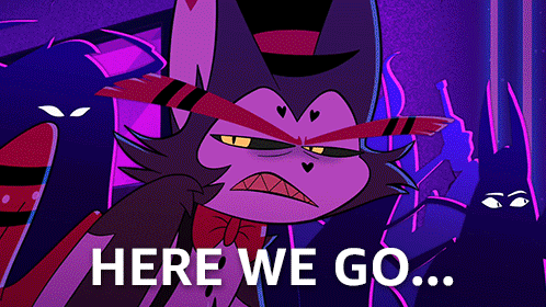 Angel Dust Here We Go Eye Roll Cat GIF