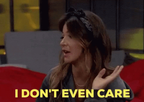 Angela Big Brother I Dont Even Care GIF