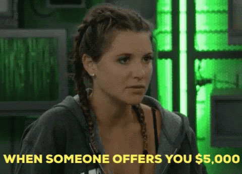 Angela Big Brother When Someone Offers You GIF