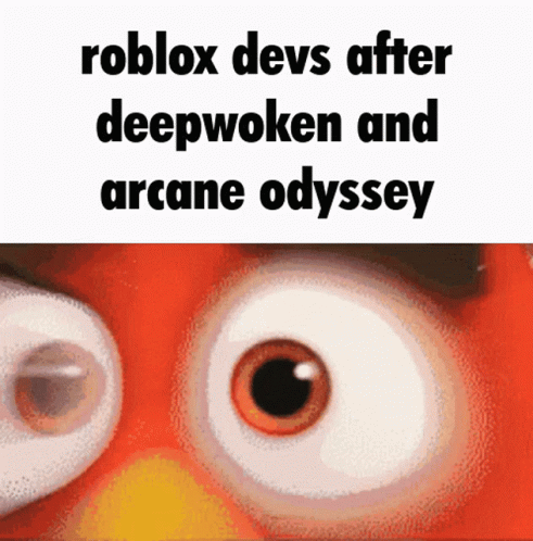 Angry Bird Looking At Roblox Devs After Deepwoken Arcane Odyssey