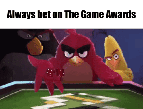 angry birds playing a game with the words always bet on the game awards above them