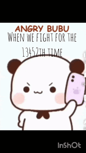 Angry Bubu When We Fight For The 13452Th Time Cartoon GIF