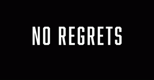 Animated Black And White No Regrets Statement GIF